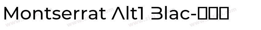 Montserrat Alt1 Blac字体转换